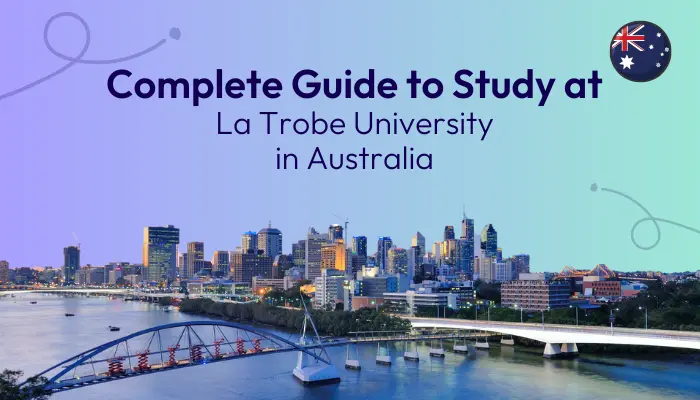 a-complete-guide-to-study-at-la-trobe-university-in-australia