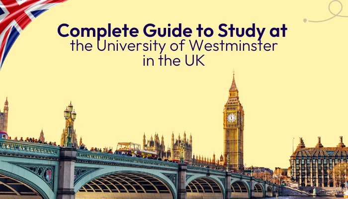 a-complete-guide-to-study-at-the-university-of-westminster
