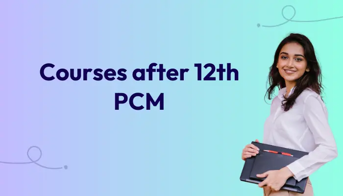 what-are-the-courses-after-12th-pcm